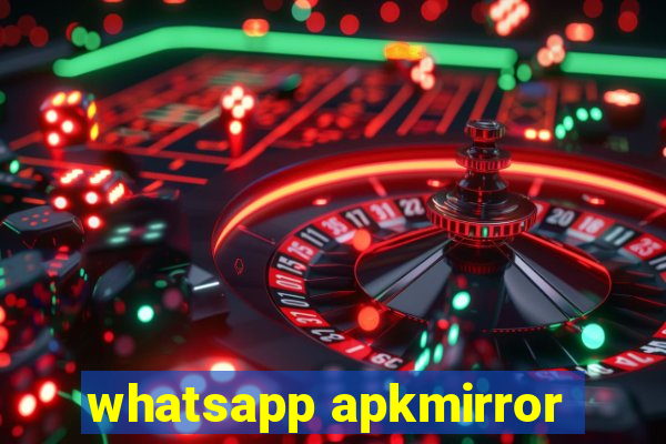 whatsapp apkmirror